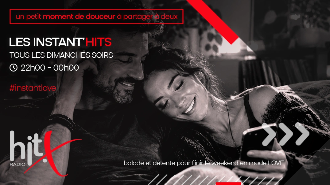 Les Instant'HITS, tous les dimanches soirs de 22h à minuit